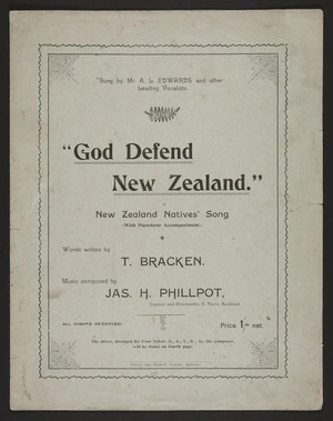 God defend New Zealand : New Zealand natives' song, with pianoforte accompaniment / words written by T. Bracken ; music composed by Jas. H. Phillpot.