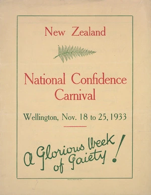 New Zealand National Confidence Carnival, Wellington, Nov[ember] 18 to 25, 1933. A glorious week of gaiety! / Tolan Printing Co. [1933].