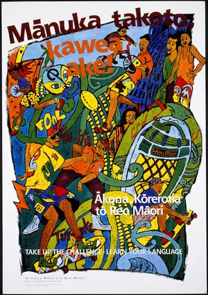 Gemmill, Kerry, fl 1990s :Manuka takoto, kawea ake! Akona, korerotia to reo Maori. Take up the challenge - learn your language / Te Tauri Whiri i te Reo Maori, Maori Language Commission. Concept & production Mark Geard Design; illustration Kerry Gemmill. [1992]