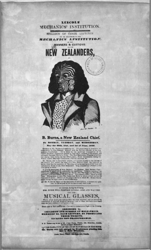 Artist unknown :B. Burns, a New Zealand chief. Lincoln Mechanics' Institution. Syllabus of three lectures to be delivered in the Mechanics' Institution on the Manners & customs of the New Zealanders, by [portrait] B. Burns... On Monday, Tuesday, and Wednesday, May the 30th, 31st, and 1st of June, 1842. James Drury, Printer, 234, Stone-bow, Lincoln. [1842].