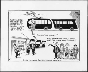 Lodge, Nevile Sidney, 1918-1989:The Fuel Crisis has faced the Wellington City Council with a problem - which type of bus to use in future - trolley or diesel? 1973
