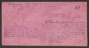 [Ratana Pa] :He kororia, he honore, hareruia kia "Ihoa", Matua, Tama, Wairua Tapu, me nga Anahera Pono ... Puke-Marama, Ringa-Kaha, Hanuere 25, 1937. He paahi tenei e whakaae ana ahau [Whakapae Tamou] kia [hoata?] te Kororia te Honore ... Na T. W Ratana-Mangai-Piri Tua [1937]