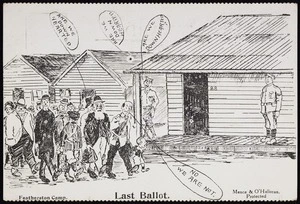 Artist unknown :Featherston Camp ; Last ballot / [Featherston], Mence & O'Halloran Protected, [Between 1915 and 1918]