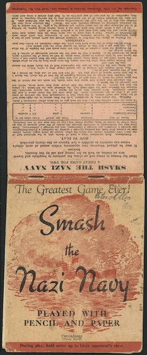 "Smash the Nazi navy", played with pencil and paper. CrushAdolf (Trade mark). Copyright reg. No. 3762. Hutcheson, Bowman & Johnston Ltd, 15-19 Tory St, Wellington. [Back and front cover. 1940-1945?]