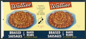 J Wattie Canneries Ltd :Watties braised sausages & baked beans in tomato sauce, packed by J Wattie Canneries Limited, Hastings and Gisborne New Zealand. A New Zealand product. Net weight 1 lb. [Printed by] CSW. [Label. ca 1959]