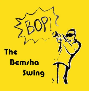 Bop! [electronic resource] / The Bemsha Swing.