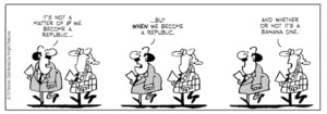 "It's not a matter of IF we become a republic... but WHEN we become a republic" "And whether or not it's a banana one" 6 September 2010