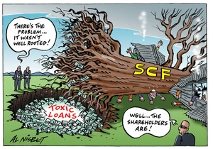 "There's the problem... It wasn't well rooted!" Toxic Loans. SCF. "Well... the shareholders are!" 1 September 2010