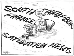 South Canterbury Finance. Saturation News. Pakistan floods slowly recede. "Lucky them.." 2 September 2010