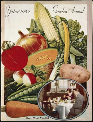 Arthur Yates & Co. Ltd, Auckland :Yates 1932 garden annual. [Vegetables. Cover]. 1932.