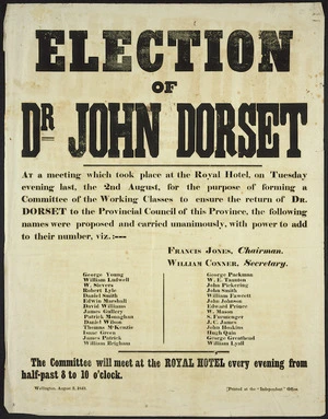 Election of Dr John Dorset. At a meeting which took place at the Royal Hotel, on Tuesday evening last, the 2nd August ... the following names were proposed ... Wellington, August 2, 1853. Printed at the "Independent" Office.