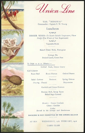 Union Steam Ship Company of New Zealand :Union Line. T.S.S. "Monowai", commander Captain F W Young. Luncheon. At sea, Wednesday, 15th February 1956. Cabin class.
