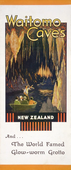 Mitchell, Leonard Cornwall 1901-1971 :Waitomo Caves, New Zealand, and the world famed glow-worm grotto. [Cover. 1930s?]