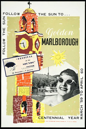 Marlborough Centennial Association :Follow the sun to golden Marlborough. Centennial year March '59 to April '60. For information, contact the Marlborough Centennial Association Inc, PO Box 27, Blenheim [1959]