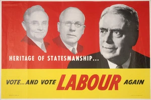 New Zealand Labour Party: Heritage of statesmanship ... Vote ... and vote Labour again. Printed by C.M. Banks Ltd. [1960]