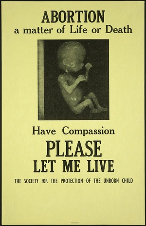 Society for the Protection of the Unborn Child :Abortion; a matter of life or death. Have compassion; please let me live. Stfd. Press 4554. [1960s]