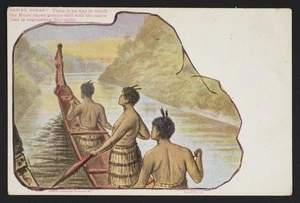 White, Benoni William Lytton, 1858-1950 :Rapids ahead! There is no way in which the Maori shows greater skill with the canoe than in negotiating the rapids. New Zealand Post Card. A D Willis, Lithographer, Wanganui, NZ. Benoni White del [ca 1902]