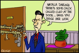 Ekers, Paul, 1961-:"Natalia darling, there's some chick called Cleo at the door..." 17 March 2015