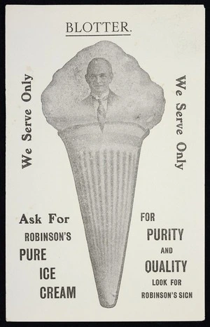 Blotter. We serve only .. Ask for Robinson's pure ice cream, for purity and quality look for Robinson's sign [1925-1939?]