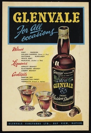 Glenvale Vineyards Ltd: Glenvale for all occasions; wines, liqueurs, cocktails. Glenvale sweet golden sherry. Glenvale Vineyards Ltd., Bay View, Napier [ca 1968].