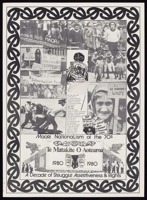 Te Matakite o Aotearoa 1980 :Maori nationalism of the 70s. A decade of struggle, assertiveness & rights. [1979-1980].