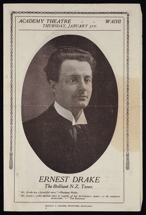 Academy Theatre Waihi, Thursday January 31st. Ernest Drake, the brilliant N.Z. tenor. [Promotional pamphlet. 1918?]