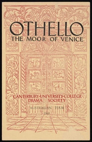 Canterbury University College Drama Society :Tour of Australia 1949. D D O'Connor presents the Canterbury Student Players of New Zealand in "Othello the moor of Venice", by William Shakespeare. Set design by Sam Marsh Williams; play produced by Ngaio Marsh. Printed by the Premier Printing Co. Pty Ltd., [1949]