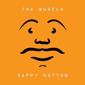 Happy bottom / The Muscle.