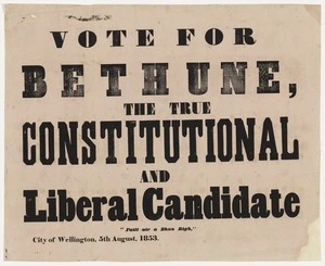 Vote for Bethune, the true Constitutional and Liberal candidate. "Failt air a Bhan Righ", City of Wellington, 5th August 1853.