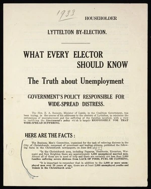 [New Zealand Labour Party]: Lyttelton by-election. What every elector should know. The truth about unemployment; Government's policy responsible for wide-spread distress. Printed by Christie & Co., Printers and publishers, 170 Lichfield Street, Christchurch [1933]