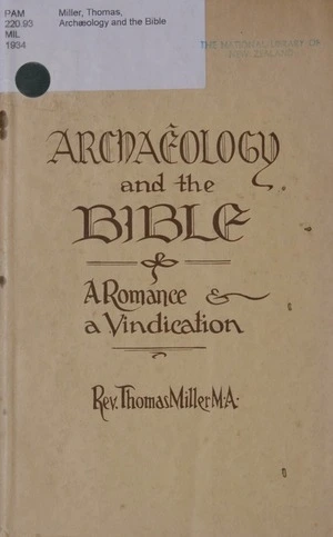 Archæology and the Bible : a romance and a vindication / by Thomas Miller.