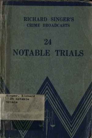 24 notable trials / by Richard Singer.