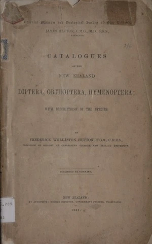 Catalogues of the New Zealand diptera, orthoptera, hymenoptera with descriptions of the species / by Frederick Wollaston Hutton.