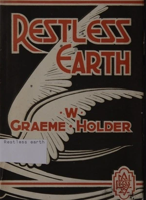 Restless earth / W. Graeme-Holder.
