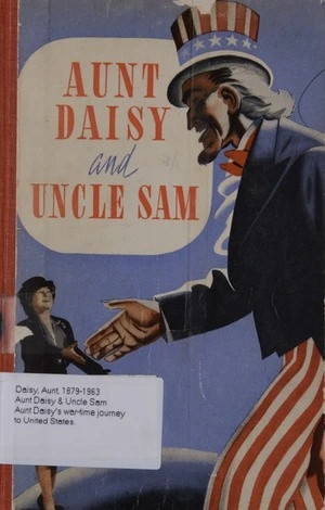 Aunt Daisy & Uncle Sam : Aunt Daisy's war-time journey to United States.