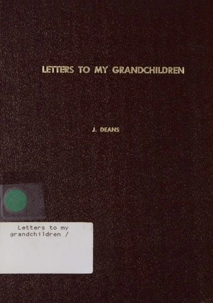 Letters to my grandchildren / Jane Deans.