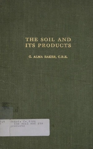 The soil and its products : the foods we eat versus life-giving foods / by C. Alma Baker.