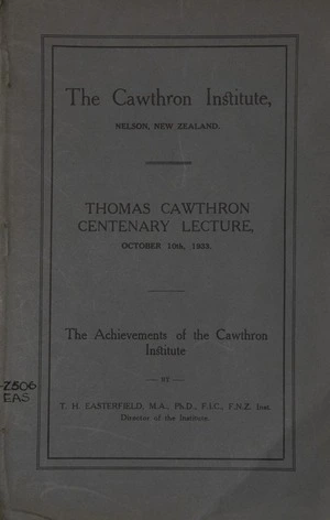 The achievements of the Cawthron Institute / by T.H. Easterfield.