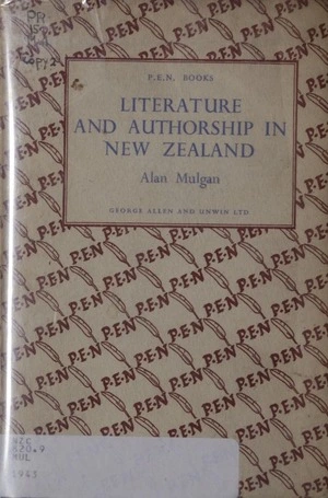 Literature and authorship in New Zealand / by Alan Mulgan.