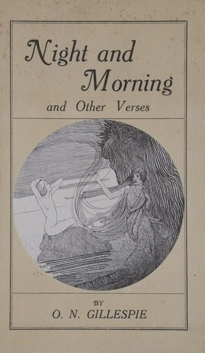 Night and morning, and other verses / by O.N. Gillespie.