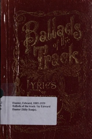 Ballads of the track / by Edward Hunter (Billy Banjo).