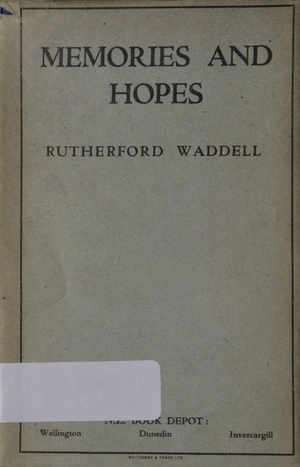 Memories and hopes / by Rutherford Waddell.