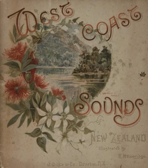 The West Coast sounds of New Zealand / described by Malcolm Ross ; illustrated by R. Hawcridge.
