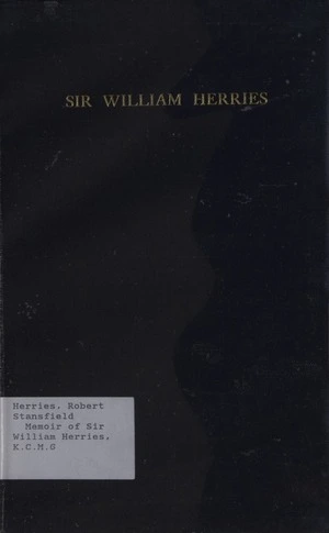 Memoir of Sir William Herries, K.C.M.G.