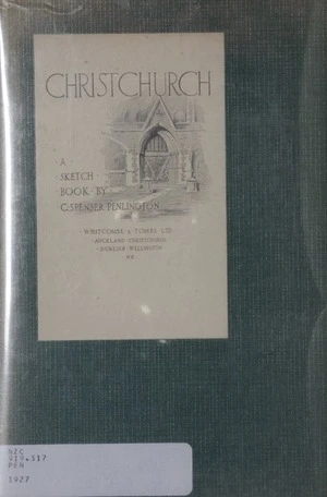 Christchurch : a sketch book / by C. Spenser Penlington.