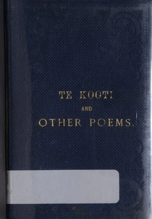 Te Kooti and other poems / by Alan Clyde.