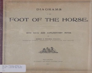 Diagrams of the foot of the horse : with keys and explanatory notes / by Henry C. Wilkie.
