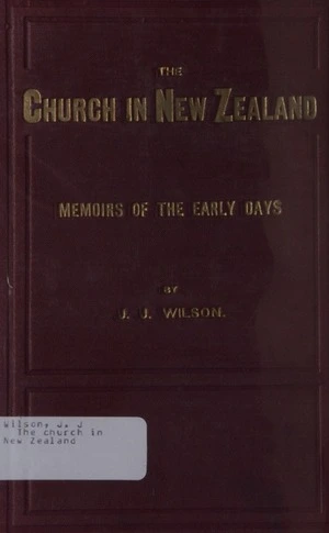 The church in New Zealand / J.J. Wilson.