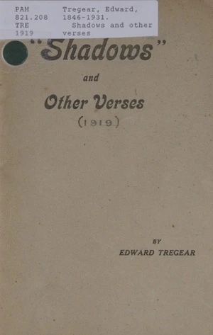Shadows, and other verses / by Edward Tregear.