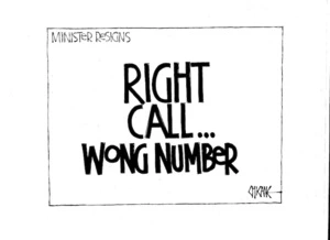 Minister resigns - right call... Wong number. 13 November 2010